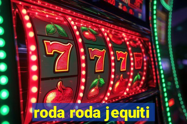 roda roda jequiti